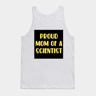 proud mom of a scientist. Tank Top